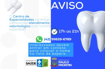 Aviso! O Centro de Especialidades continua oferecendo atendimento odontológico com horário estendido, garantindo mais acesso aos serviços de saúde para a população.