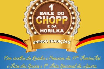 1º BAILE DO CHOPP E DA HORILKA!