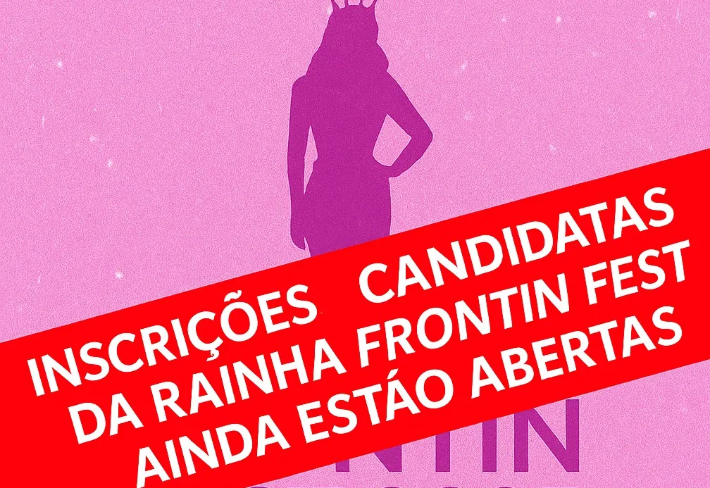 Prorrogadas as Inscrições para Candidatas a Rainha da Frontin Fest.
