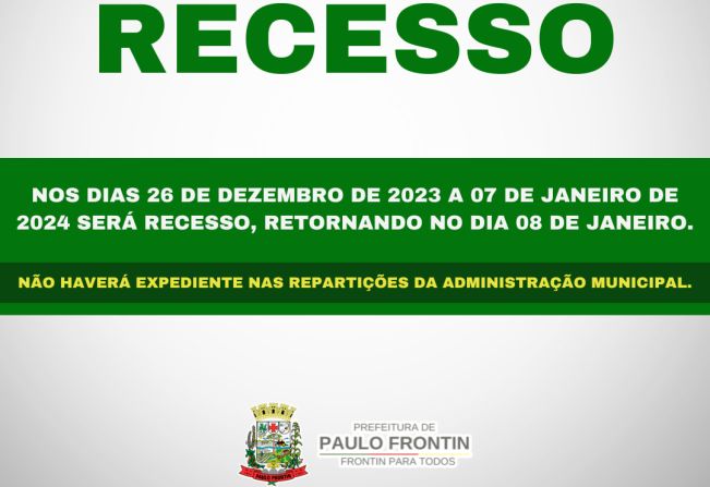 RECESSO! NÃO HAVERÁ EXPEDIENTE NAS REPARTIÇÕES DA ADMINISTRAÇÃO MUNICIPAL 